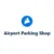 Airport Parking Shop Airport Parking